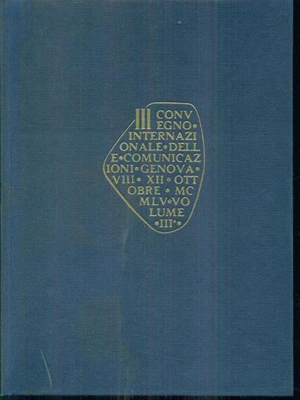 Iii convegno internazionale delle comunicazioni GenovaVIII XII Ottobre 1955 - copertina