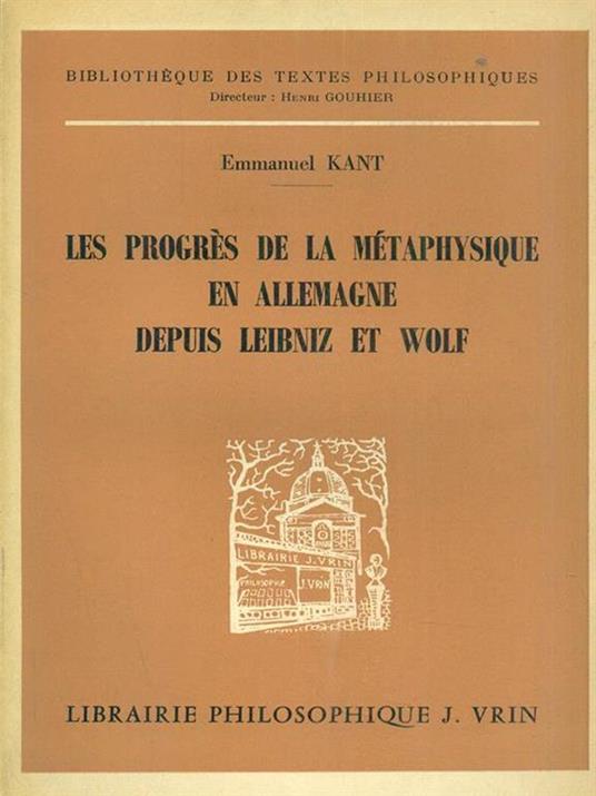Les progres de la metaphysique en Allemagne depuis leibniz et Wolf - Immanuel Kant - copertina