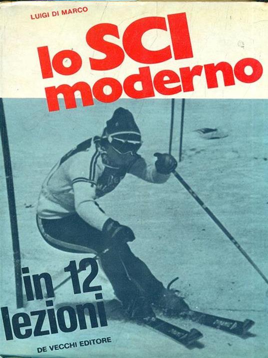 Lo sci moderno in 12 lezioni - Luigi Di Marco - copertina