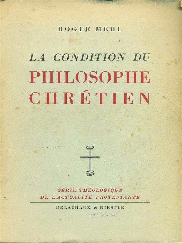 La condition du Philosophe chretien