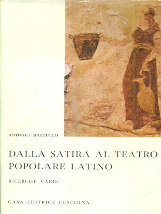 Dalla satira al teatro popolare latino - Antonio Marzullo - 10