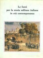 Le fonti per la storia militare italiana in età contemporanea
