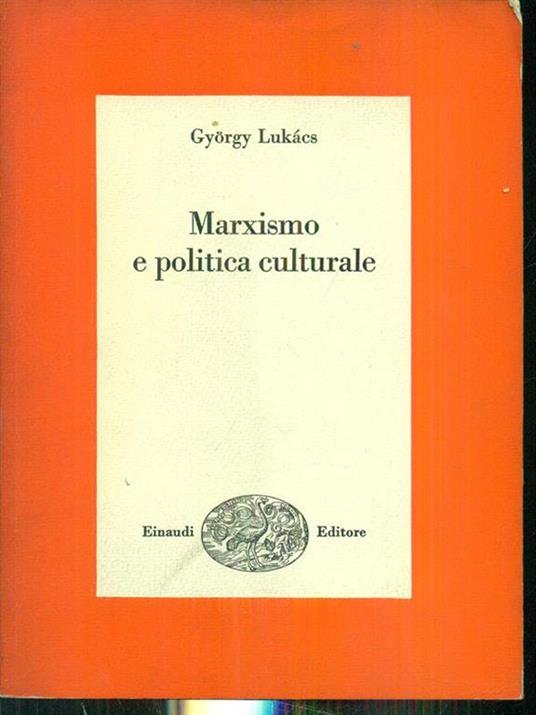 Marxismo e politica culturale - György Lukács - 10