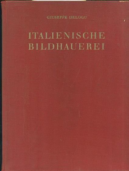 Italienische Bildhauerei - Giuseppe Delogu - copertina