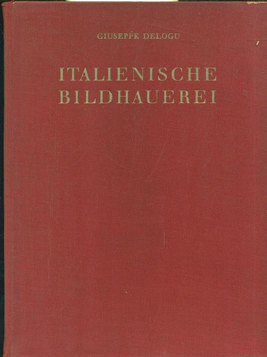 Italienische Bildhauerei - Giuseppe Delogu - copertina