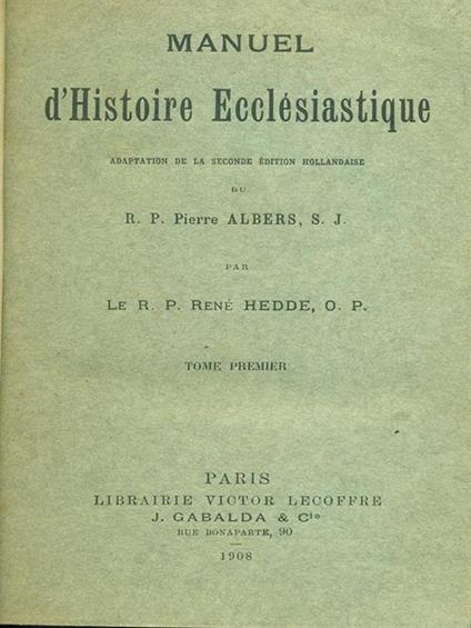 Manuel d'Histoire Ecclesiastique Tome 1 - Pieter Albers - copertina