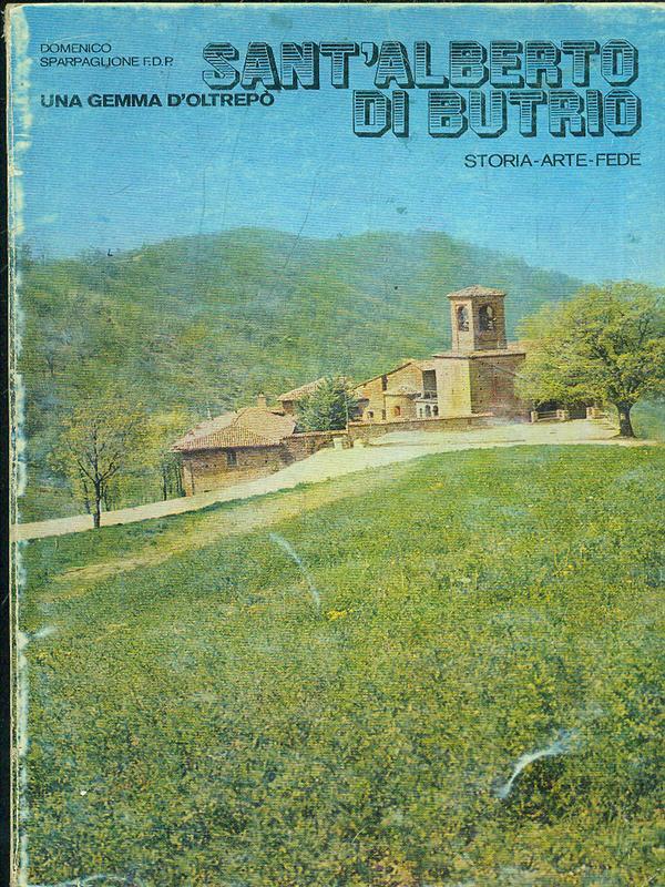 Una gemma d'oltrepò. Sant'Alberto di Butrio