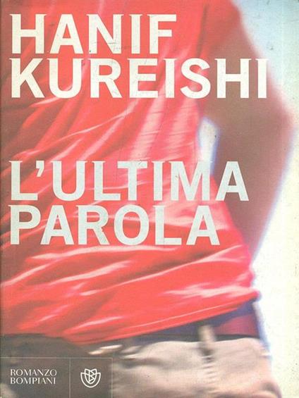 L' ultima parola - Hanif Kureishi - copertina