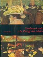 Toulouse lautrec e la Parigi dei cabarets