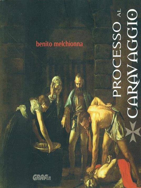 Processo al Caravaggio - Benito Melchionna - copertina