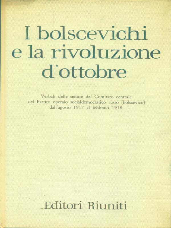 I bolscevichi e la rivoluzione d'ottobre