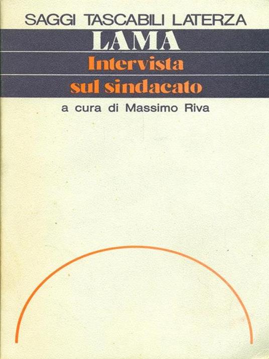 Intervista sul sindacato - Luciano Lama,Massimo Riva - copertina