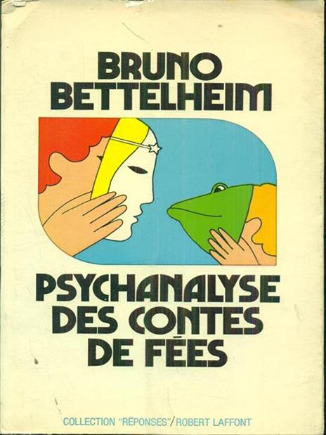 Psychanalyse des contes de fees - Bruno Bettelheim - copertina