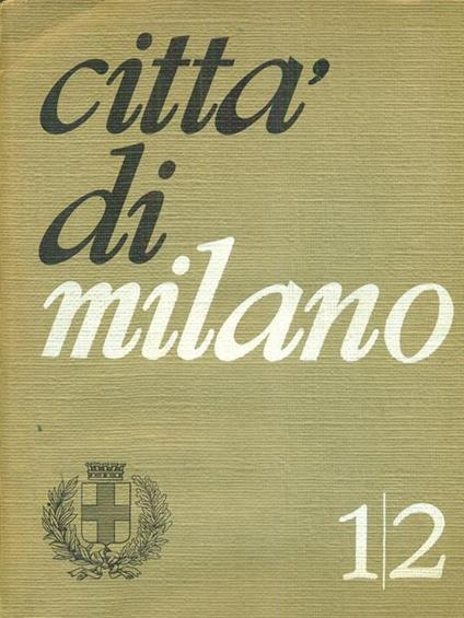 Città di Milano 12. Gennaio-febbraio 1970. Era Milano - copertina