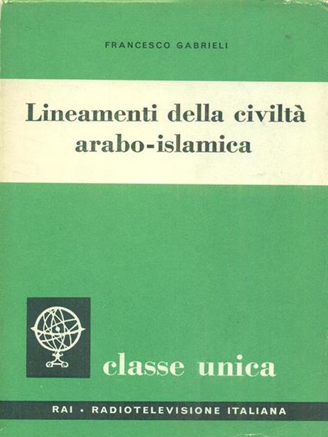 Lineamenti della civiltà arabo-islamica - Francesco Gabrieli - copertina