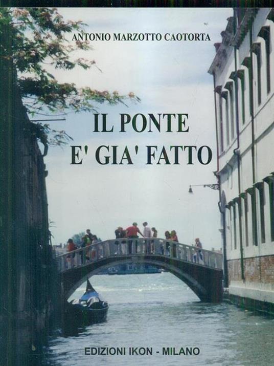 Il ponte é già fatto - Antonio Marzotto Caotorta - copertina