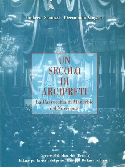 Un secolo di arcipreti - Scotuzzi,Zangaro - copertina