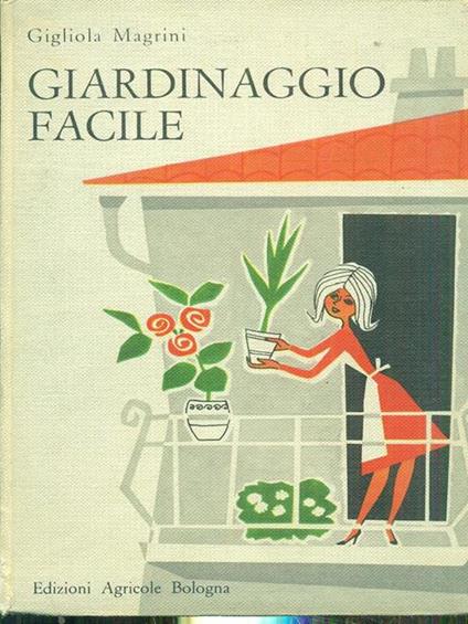 Giardinaggio facile - Gigliola Magrini - copertina