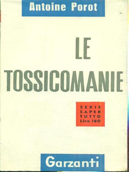 Le tossicomanie - Antoine Porot - copertina