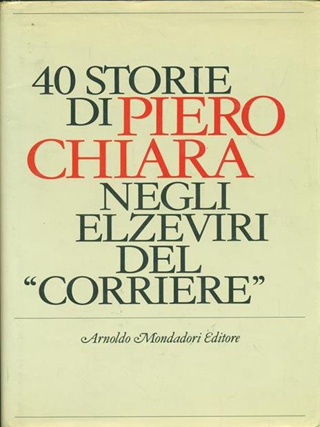 Storie negli ultimi elzeviridel corriere - Piero Chiara - copertina