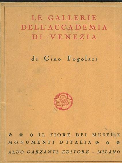 Le Gallerie dell'Accademia di Venezia - Gino Fogolari - copertina