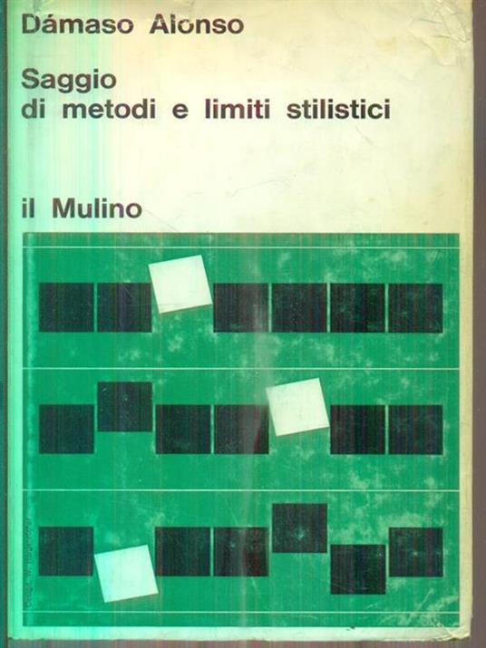 Saggio di metodi e limiti stilistici - Alonso Damaso - copertina