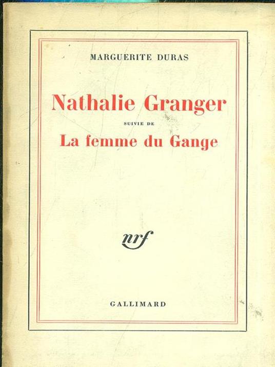 Nathalie Granger. La femme du Gange - Marguerite Duras - copertina