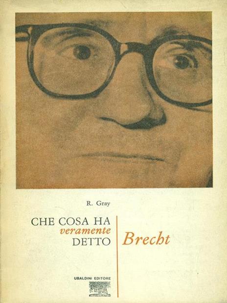 Che cosa ha veramente detto Brecht - R. Gray - 6