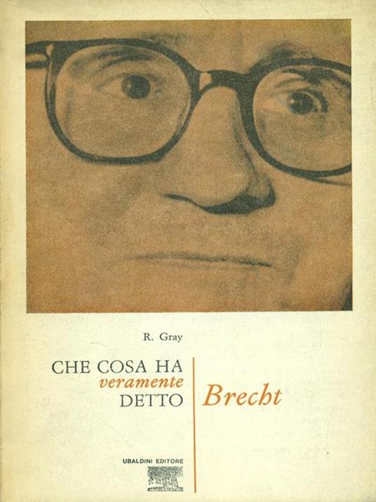 Che cosa ha veramente detto Brecht - R. Gray - copertina