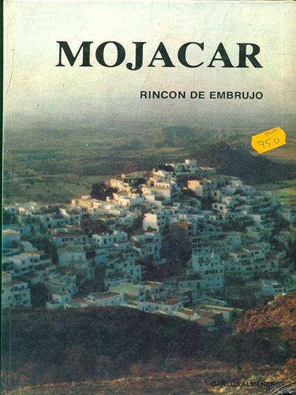 Mojacar. Rincon de Embrujo - C. Almendros - copertina
