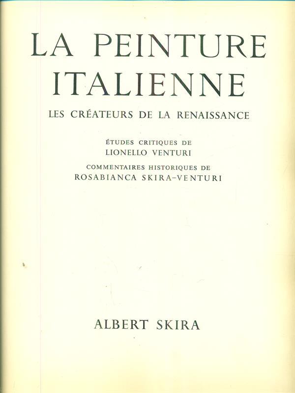 La peinture italienne les createurs de la renaissance
