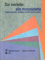 Dal merletto alla motocicletta