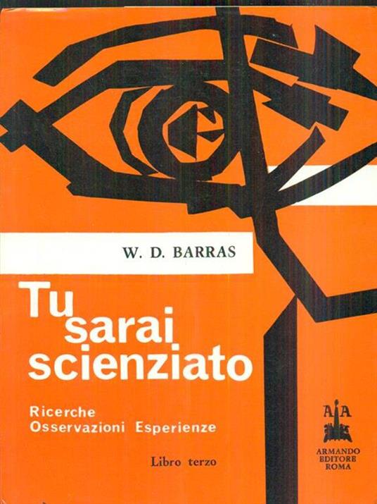 Tu sarai scienziato libro terzo - W. D. Barras - copertina