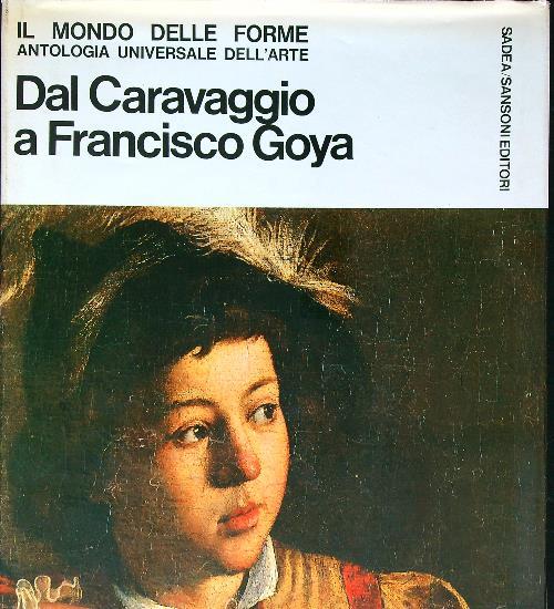 Dal Caravaggio a Francisco Goya
