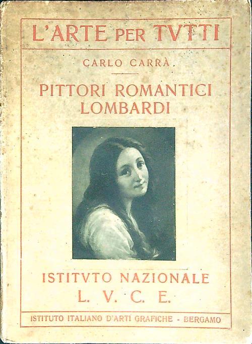 L' arte per tutti. Pittori romantici Lombardi