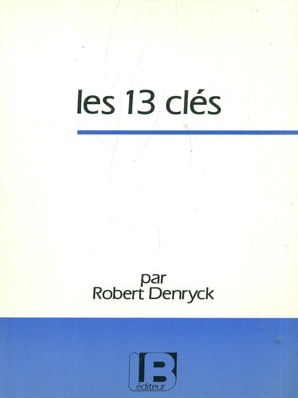 Les 13 cles
