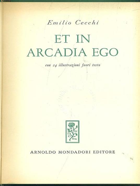 Et in arcadia ego - Emilio Cecchi - 2