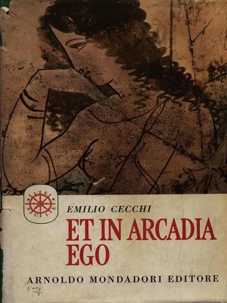 Et in arcadia ego - Emilio Cecchi - copertina
