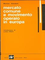 Mercato comune e movimento operaio inEuropa