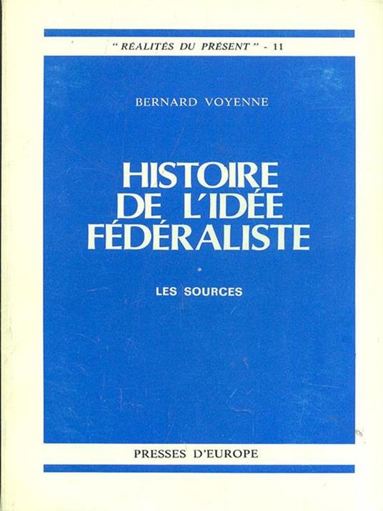 Histoire de l'idée fédéraliste - Bernard Voyenne - copertina
