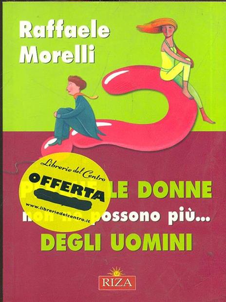 Perché le donne non ne possonopiù degli uomini - Raffaele Morelli - copertina