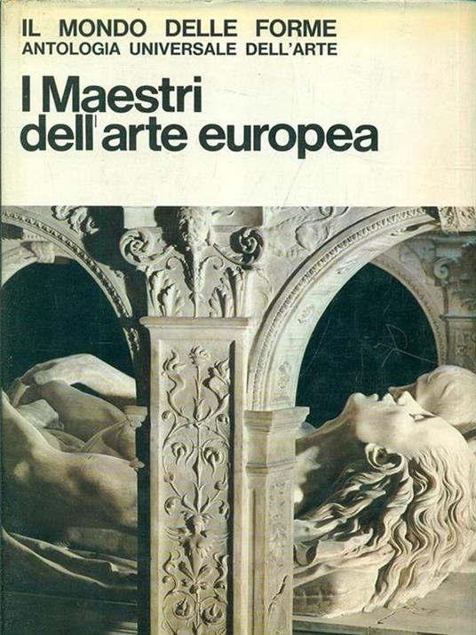 Il Mondo delle Forme 9. I Maestri dell'arte europea - copertina