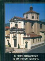 La  Chiesa prepositurale di San Lorenzo in Brescia