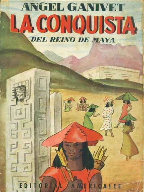 La conquista del Reino de Maya - Angel Ganivet - copertina