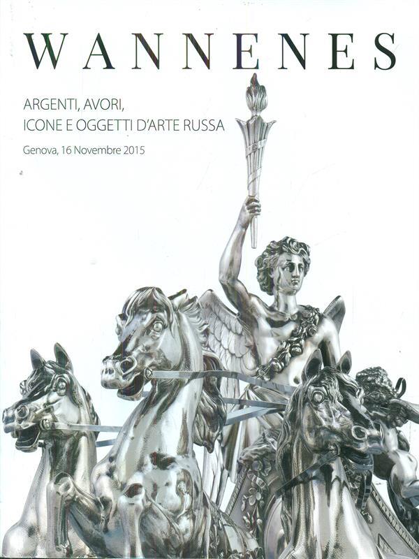 Argenti avori icone e oggetti d'arte russa n 179 / 16 novembre 2015