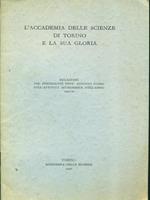 L' accademia delle scienze di Torino e la sua gloria. Estratto. Prima edizione. Copia autografata