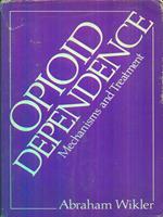 Opioid dependence. Mechanism and treatment