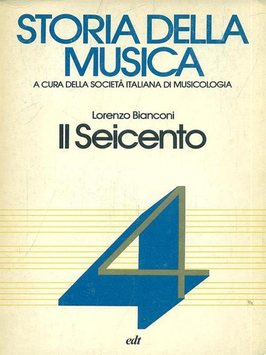 Storia della Musica 4. Il Seicento - Lorenzo Bianconi - copertina