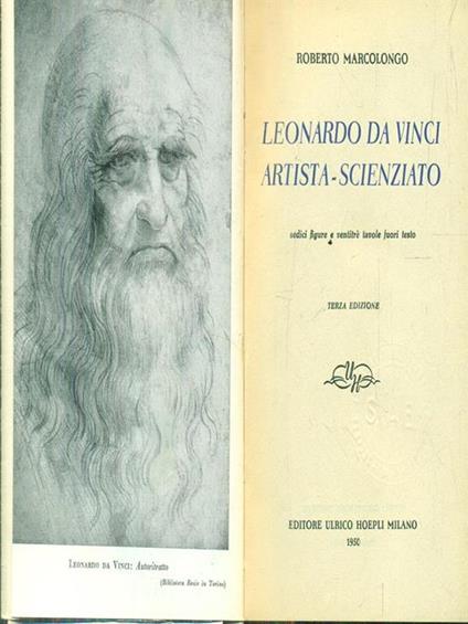 Leonardo Da Vinci Artista Scienziato - Roberto Marcolongo - copertina
