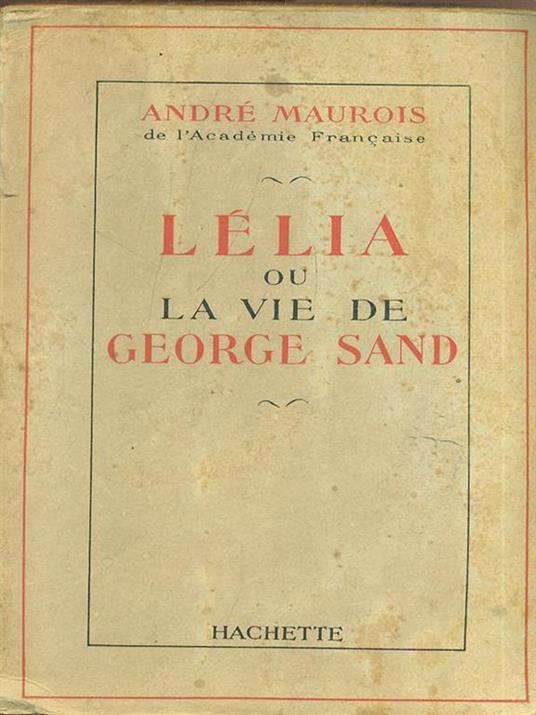 Lélia ou la vie de George Sand - André Maurois - copertina